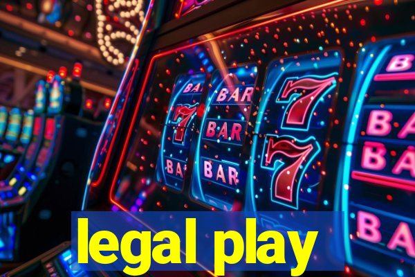 legal play