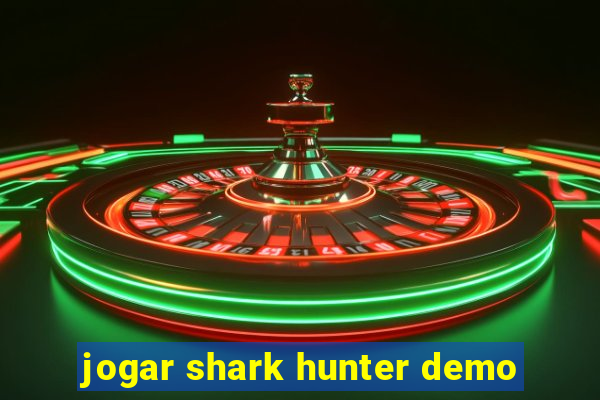 jogar shark hunter demo