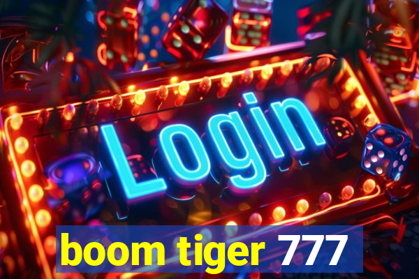 boom tiger 777