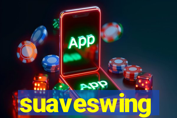 suaveswing