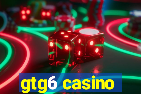 gtg6 casino