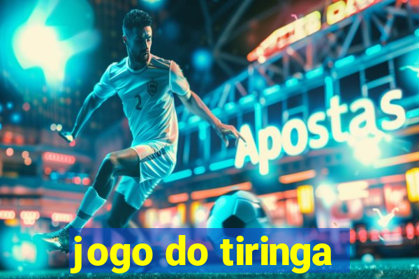 jogo do tiringa