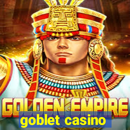 goblet casino