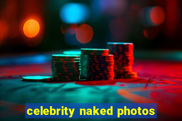 celebrity naked photos