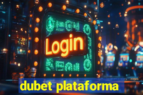 dubet plataforma