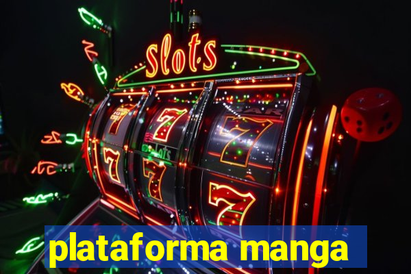 plataforma manga