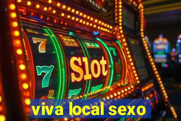 viva local sexo