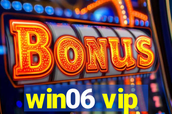 win06 vip