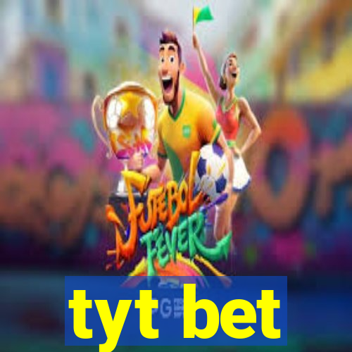 tyt bet