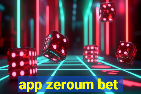 app zeroum bet