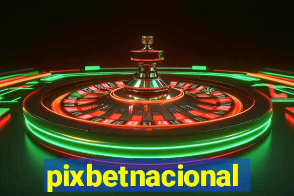 pixbetnacional