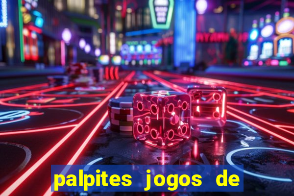 palpites jogos de quarta feira