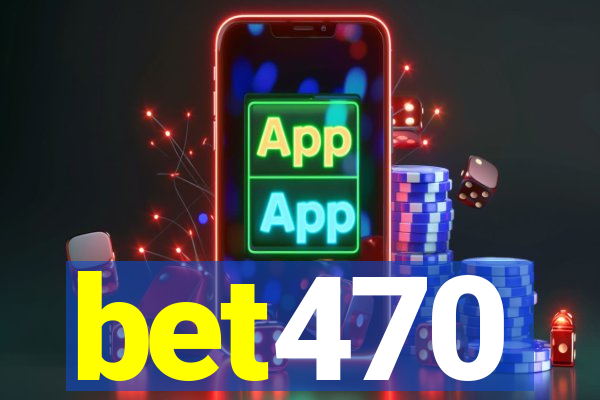 bet470