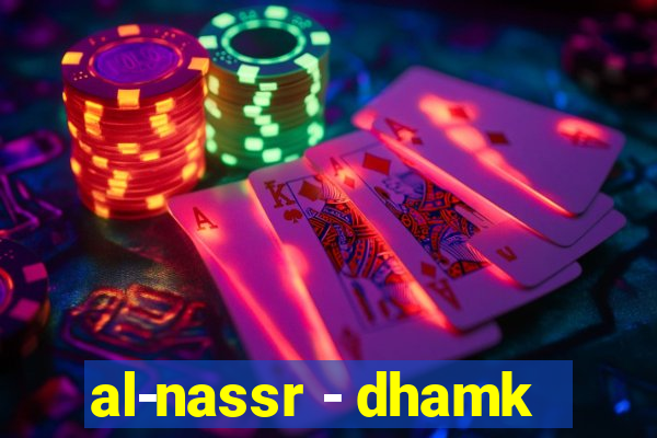 al-nassr - dhamk