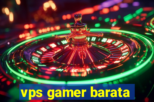 vps gamer barata