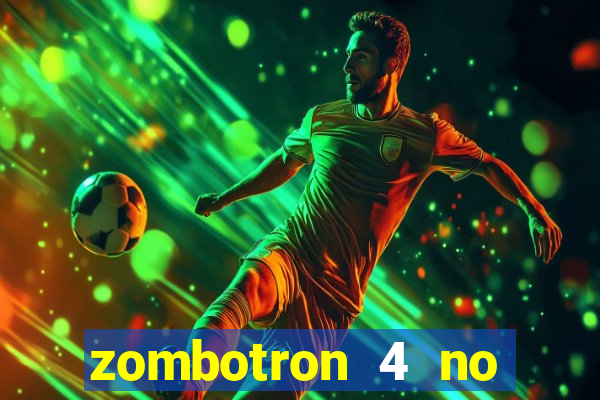 zombotron 4 no click jogos