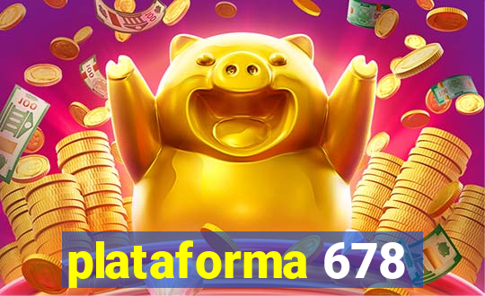 plataforma 678