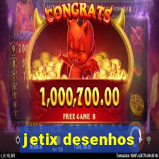 jetix desenhos