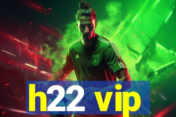 h22 vip