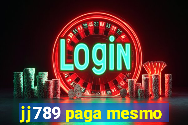 jj789 paga mesmo