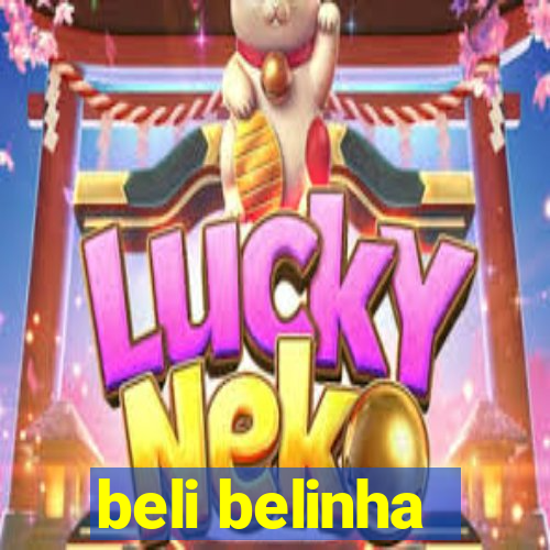 beli belinha