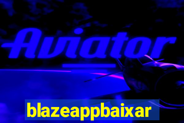 blazeappbaixar