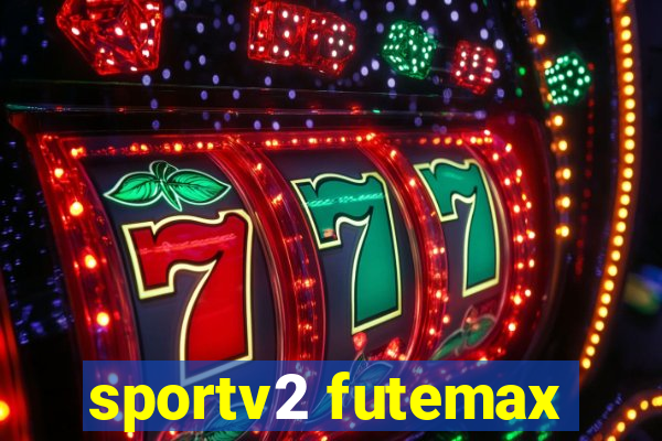 sportv2 futemax