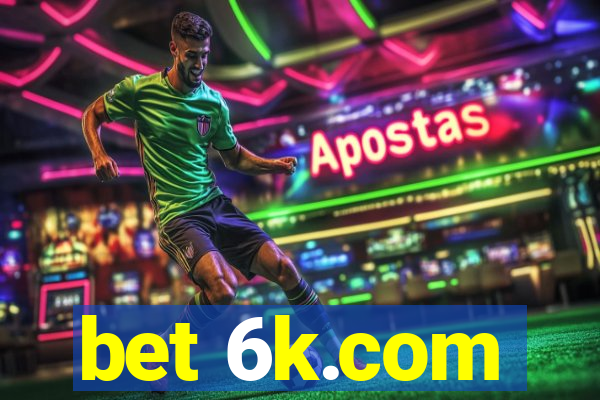 bet 6k.com