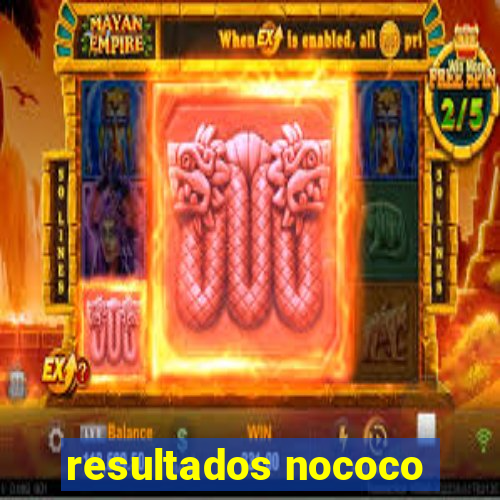 resultados nococo