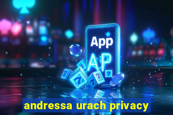 andressa urach privacy