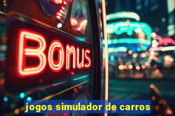 jogos simulador de carros