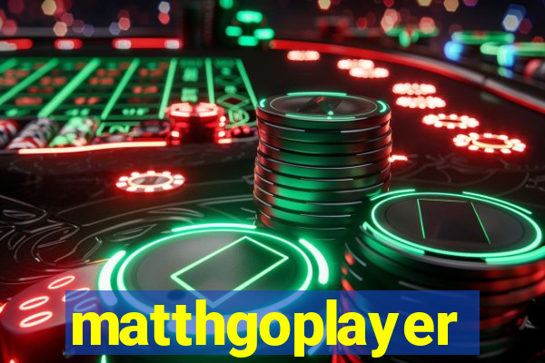 matthgoplayer