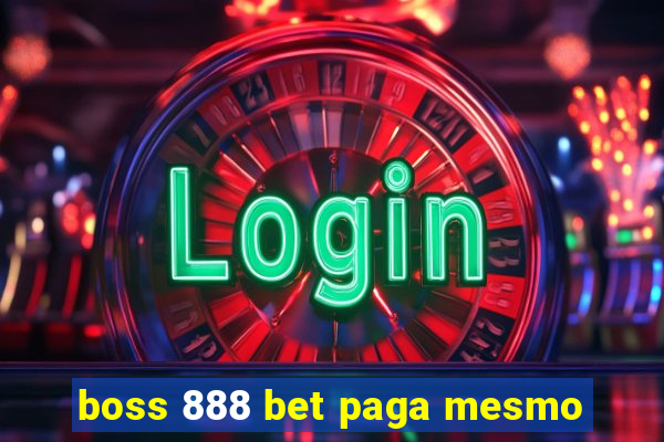 boss 888 bet paga mesmo