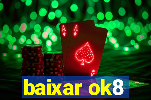 baixar ok8