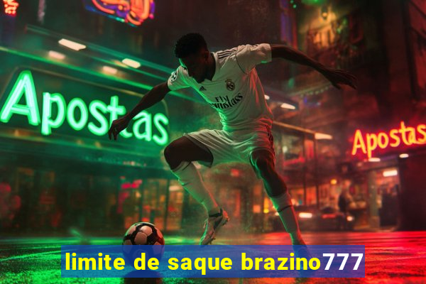 limite de saque brazino777