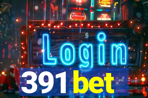 391 bet