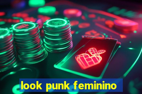 look punk feminino