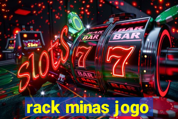 rack minas jogo