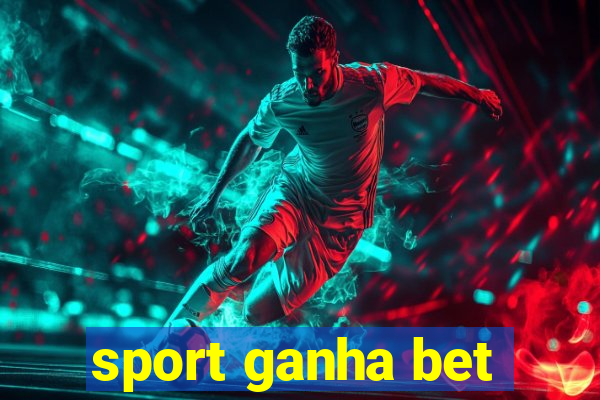 sport ganha bet