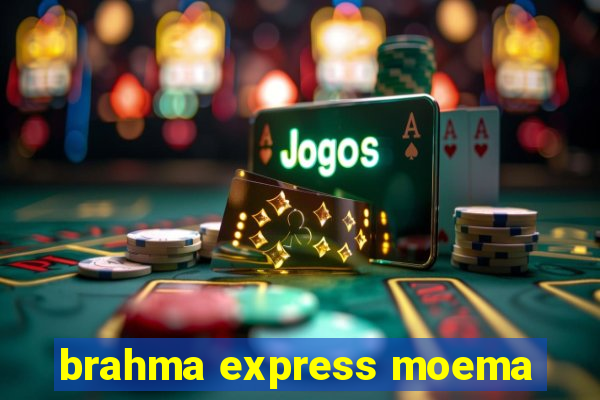 brahma express moema