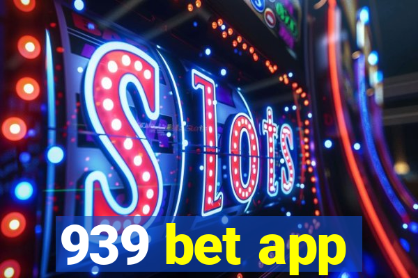 939 bet app