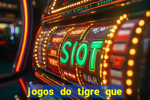 jogos do tigre que dao bonus no cadastro