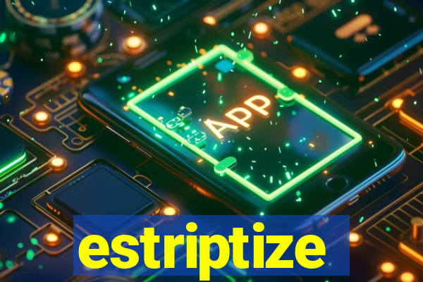 estriptize