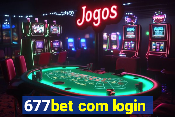 677bet com login