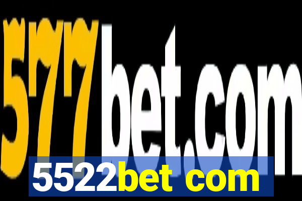 5522bet com