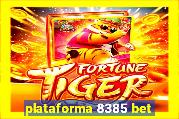 plataforma 8385 bet