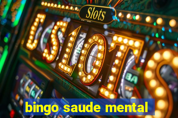 bingo saude mental