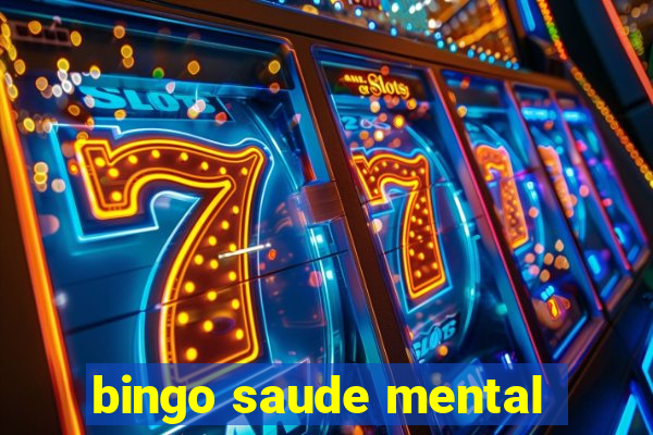 bingo saude mental