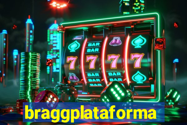 braggplataforma