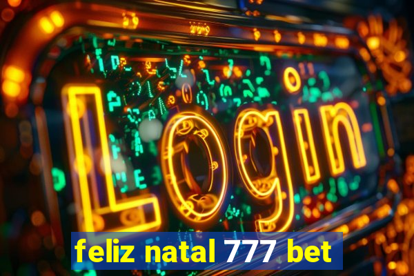 feliz natal 777 bet